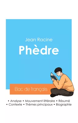 Réussir son Bac de français 2024 : Analyse de la pièce Phèdre de Jean Racine