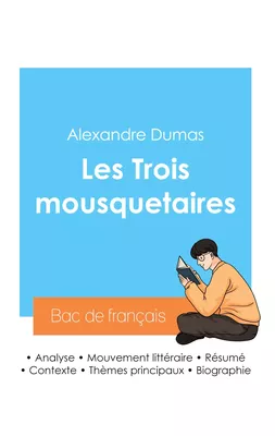 Réussir son Bac de français 2024 : Analyse du roman Les Trois mousquetaires de Alexandre Dumas
