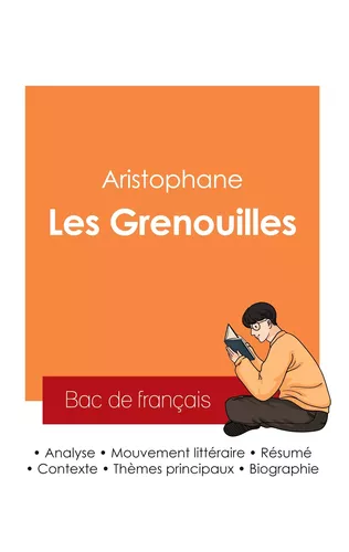 Réussir son Bac de français 2025 : Analyse de la pièce Les Grenouilles de Aristophane