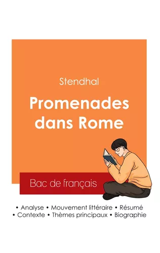 Réussir son Bac de français 2025 : Analyse du livre Promenades dans Rome de Stendhal