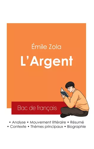 Réussir son Bac de français 2025 : Analyse du roman L'Argent de Émile Zola