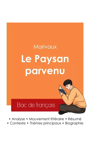 Réussir son Bac de français 2025 : Analyse du roman Le Paysan parvenu de Marivaux