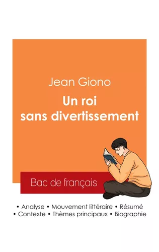 Réussir son Bac de français 2025 : Analyse du roman Un roi sans divertissement de Jean Giono