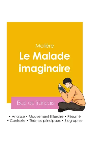 Réussir son Bac de français 2026 : Analyse de la pièce de théâtre Le Malade imaginaire de Molière