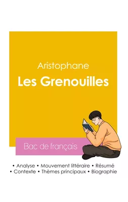 Réussir son Bac de français 2026 : Analyse de la pièce de théâtre Les Grenouilles de Aristophane
