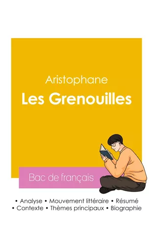 Réussir son Bac de français 2026 : Analyse de la pièce de théâtre Les Grenouilles de Aristophane
