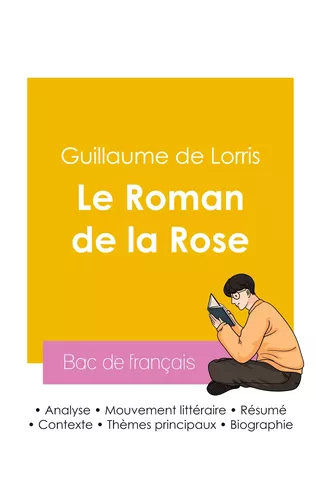 Réussir son Bac de français 2026 : Analyse du livre Le Roman de la Rose de Guillaume de Lorris
