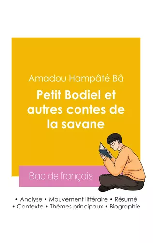 Réussir son Bac de français 2026 : Analyse du recueil Petit Bodiel et autres contes de la savane de Amadou Hampâté Bâ
