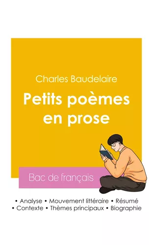 Réussir son Bac de français 2026 : Analyse du recueil Petits poèmes en prose de Charles Baudelaire