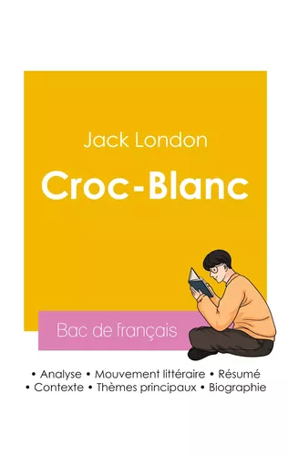 Réussir son Bac de français 2026 : Analyse du roman Croc-Blanc de Jack London