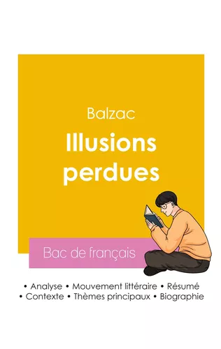 Réussir son Bac de français 2026 : Analyse du roman Illusions perdues de Balzac
