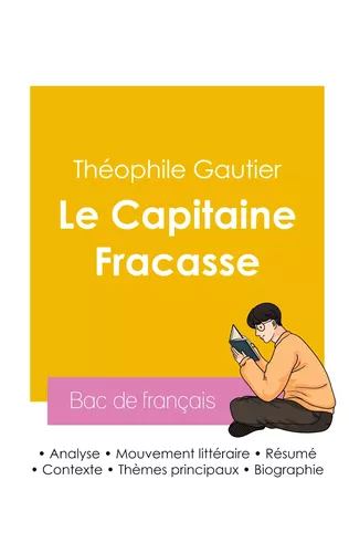Réussir son Bac de français 2026 : Analyse du roman Le Capitaine Fracasse de Théophile Gautier