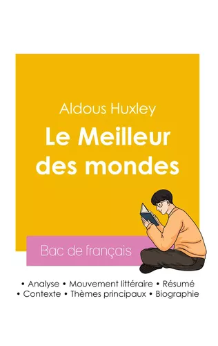 Réussir son Bac de français 2026 : Analyse du roman Le Meilleur des mondes de Aldous Huxley