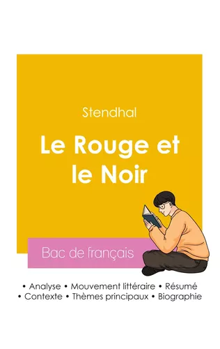 Réussir son Bac de français 2026 : Analyse du roman Le Rouge et le Noir de Stendhal