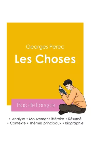 Réussir son Bac de français 2026 : Analyse du roman Les Choses de Georges Perec