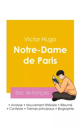 Réussir son Bac de français 2026 : Analyse du roman Notre-Dame de Paris de Victor Hugo
