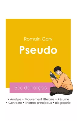 Réussir son Bac de français 2026 : Analyse du roman Pseudo de Romain Gary