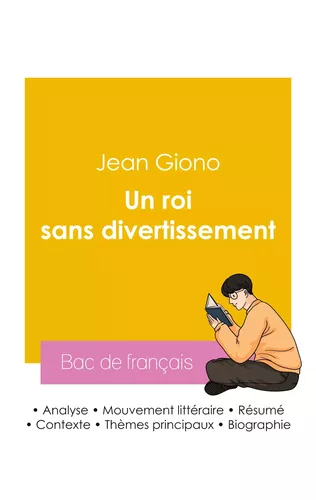 Réussir son Bac de français 2026 : Analyse du roman Un roi sans divertissement de Jean Giono