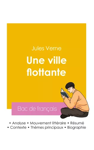 Réussir son Bac de français 2026 : Analyse du roman Une ville flottante de Jules Verne
