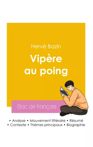 Réussir son Bac de français 2026 : Analyse du roman Vipère au poing de Hervé Bazin