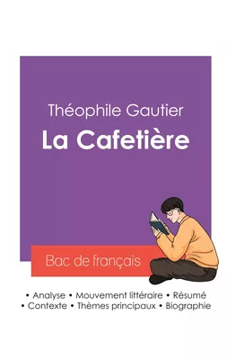 Réussir son Bac de français 2027 : Analyse de la nouvelle La Cafetière de Théophile Gautier
