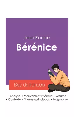 Réussir son Bac de français 2027 : Analyse de la pièce Bérénice de Jean Racine