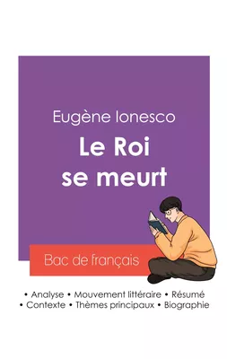 Réussir son Bac de français 2027 : Analyse de la pièce de théâtre Le Roi se meurt de Eugène Ionesco