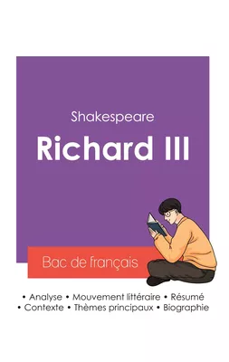 Réussir son Bac de français 2027 : Analyse de la pièce Richard III de Shakespeare