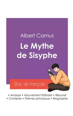 Réussir son Bac de français 2027 : Analyse de l'essai Le Mythe de Sisyphe de Albert Camus