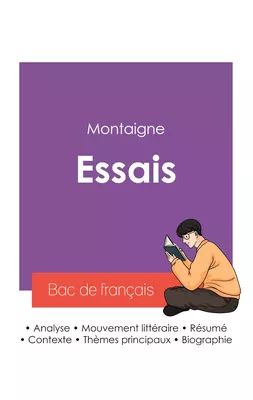 Réussir son Bac de français 2027 : Analyse des Essais de Montaigne