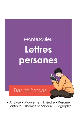 Réussir son Bac de français 2027 : Analyse des Lettres persanes de Montesquieu