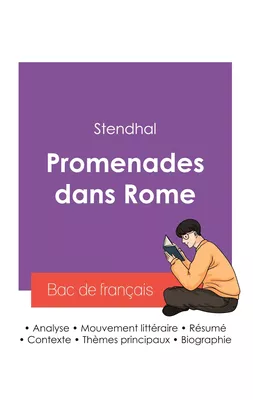 Réussir son Bac de français 2027 : Analyse du livre Promenades dans Rome de Stendhal