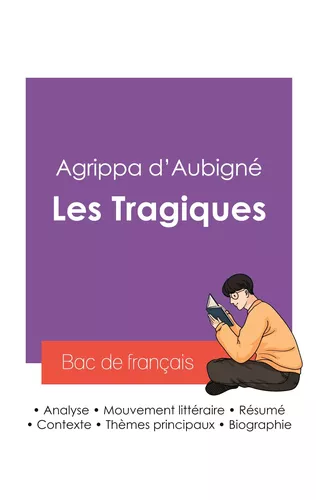Réussir son Bac de français 2027 : Analyse du recueil Les Tragiques de Agrippa d'Aubigné