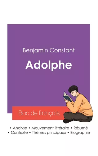 Réussir son Bac de français 2027 : Analyse du roman Adolphe de Benjamin Constant