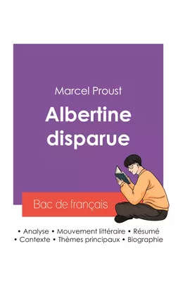 Réussir son Bac de français 2027 : Analyse du roman Albertine disparue de Marcel Proust