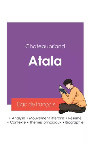 Réussir son Bac de français 2027 : Analyse du roman Atala de Chateaubriand