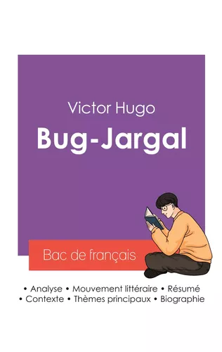 Réussir son Bac de français 2027 : Analyse du roman Bug-Jargal de Victor Hugo