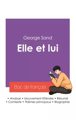 Réussir son Bac de français 2027 : Analyse du roman Elle et lui de George Sand