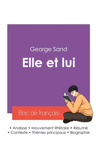 Réussir son Bac de français 2027 : Analyse du roman Elle et lui de George Sand