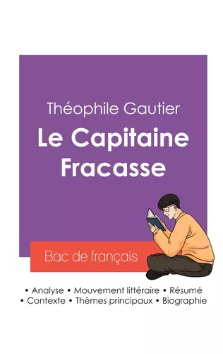 Réussir son Bac de français 2027 : Analyse du roman Le Capitaine Fracasse de Théophile Gautier