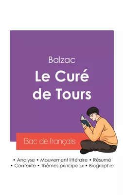 Réussir son Bac de français 2027 : Analyse du roman Le Curé de Tours de Balzac