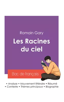 Réussir son Bac de français 2027 : Analyse du roman Les Racines du ciel de Romain Gary