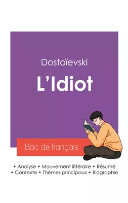 Réussir son Bac de français 2027 : Analyse du roman L'Idiot de Dostoïevski