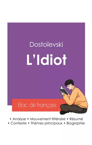 Réussir son Bac de français 2027 : Analyse du roman L'Idiot de Dostoïevski