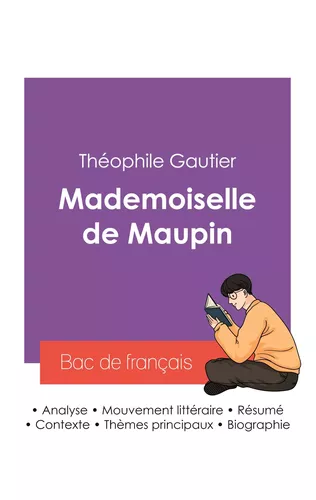 Réussir son Bac de français 2027 : Analyse du roman Mademoiselle de Maupin de Théophile Gautier