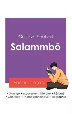 Réussir son Bac de français 2027 : Analyse du roman Salammbô de Gustave Flaubert