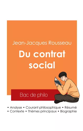 Réussir son Bac de philosophie 2025 : Analyse de l'essai Du contrat social de Jean-Jacques Rousseau