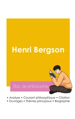 Réussir son Bac de philosophie 2026 : Analyse du philosophe Henri Bergson