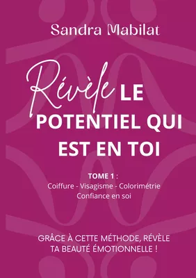 Révèle le potentiel qui est en toi