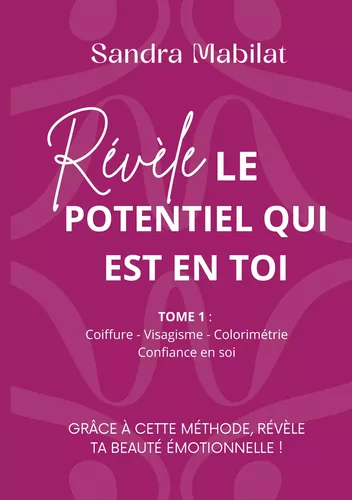 Révèle le potentiel qui est en toi